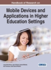 Handbook of Research on Mobile Devices and Applications in Higher Education Settings - eBook