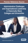 Administrative Challenges and Organizational Leadership in Historically Black Colleges and Universities - eBook