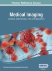 Medical Imaging: Concepts, Methodologies, Tools, and Applications - eBook