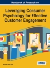 Handbook of Research on Leveraging Consumer Psychology for Effective Customer Engagement - eBook