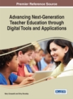 Advancing Next-Generation Teacher Education through Digital Tools and Applications - eBook