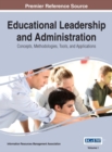 Educational Leadership and Administration: Concepts, Methodologies, Tools, and Applications - eBook