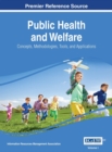 Public Health and Welfare: Concepts, Methodologies, Tools, and Applications - eBook
