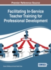 Facilitating In-Service Teacher Training for Professional Development - eBook
