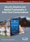 Security Solutions and Applied Cryptography in Smart Grid Communications - eBook