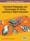 Handbook of Research on Innovative Pedagogies and Technologies for Online Learning in Higher Education - eBook