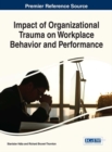 Impact of Organizational Trauma on Workplace Behavior and Performance - eBook