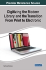 Digitizing the Modern Library and the Transition From Print to Electronic - eBook