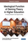 Ideological Function of Deming Theory in Higher Education: Emerging Research and Opportunities - eBook