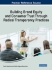 Building Brand Equity and Consumer Trust Through Radical Transparency Practices - eBook