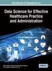 Handbook of Research on Data Science for Effective Healthcare Practice and Administration - eBook