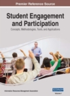 Student Engagement and Participation : Concepts, Methodologies, Tools, and Applications - Book