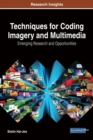 Techniques for Coding Imagery and Multimedia: Emerging Research and Opportunities - eBook