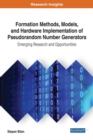 Formation Methods, Models, and Hardware Implementation of Pseudorandom Number Generators: Emerging Research and Opportunities - eBook