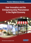 User Innovation and the Entrepreneurship Phenomenon in the Digital Economy - eBook