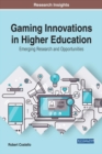 Gaming Innovations in Higher Education: Emerging Research and Opportunities - eBook
