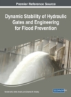 Dynamic Stability of Hydraulic Gates and Engineering for Flood Prevention - eBook