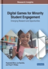 Digital Games for Minority Student Engagement: Emerging Research and Opportunities - eBook