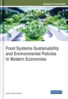 Food Systems Sustainability and Environmental Policies in Modern Economies - eBook