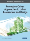 Handbook of Research on Perception-Driven Approaches to Urban Assessment and Design - eBook