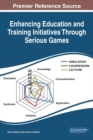 Enhancing Education and Training Initiatives Through Serious Games - eBook