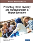 Promoting Ethnic Diversity and Multiculturalism in Higher Education - eBook