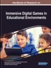 Handbook of Research on Immersive Digital Games in Educational Environments - Book