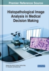 Histopathological Image Analysis in Medical Decision Making - eBook