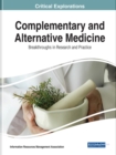 Complementary and Alternative Medicine : Breakthroughs in Research and Practice - Book