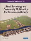 Handbook of Research on Rural Sociology and Community Mobilization for Sustainable Growth - eBook