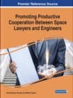 Promoting Productive Cooperation Between Space Lawyers and Engineers - Book