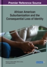 African American Suburbanization and the Consequential Loss of Identity - eBook