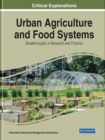 Urban Agriculture and Food Systems : Breakthroughs in Research and Practice - Book