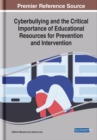 Cyberbullying and the Critical Importance of Educational Resources for Prevention and Intervention - eBook