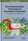 Nano-Phytoremediation Technologies for Groundwater Contaminates: Emerging Research and Opportunities - eBook