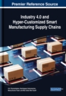 Industry 4.0 and Hyper-Customized Smart Manufacturing Supply Chains - eBook