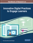Handbook of Research on Innovative Digital Practices to Engage Learners - eBook