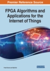 FPGA Algorithms and Applications for the Internet of Things - Book