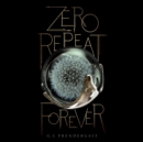 Zero Repeat Forever - eAudiobook