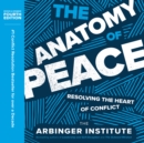 The Anatomy of Peace, Fourth Edition : Resolving the Heart of Conflict - eBook