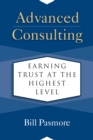 Advanced Consulting : Earning Trust at the Highest Level - eBook