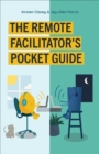 The Remote Facilitator's Pocket Guide : How Local Businesses Are Beating the Global Competition - eBook