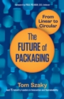 The Future of Packaging : From Linear to Circular - Book
