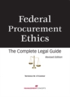 Federal Procurement Ethics : The Complete Legal Guide - eBook