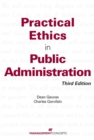 Practical Ethics In Public Administration - eBook