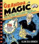 Grandpa Magic : 116 Easy Tricks, Amazing Brainteasers, and Simple Stunts to Wow the Grandkids - Book