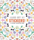 Pipsticks Hands off My Stickers! the Sticker Collection Book - Book