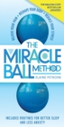 The Miracle Ball Method, Revised Edition : Relieve Your Pain, Reshape Your Body, Reduce Your Stress - Book