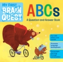 My First Brain Quest ABCs : A Question-and-Answer Book - Book