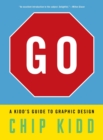 Go: A Kidd’s Guide to Graphic Design - Book
